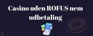 Casino Uden ROFUS Gratis Spins og Bedste Spilmuligheder Casino Uden ROFUS Gratis Spins og Bedste Spilmuligheder