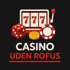 Casino Uden ROFUS i Danmark Oplev Spilmulighederne Casino Uden ROFUS i Danmark Oplev Spilmulighederne
